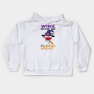 Wine because 2022 is Boo Sheet.. Halloween 2021 gift idea Kids Hoodie